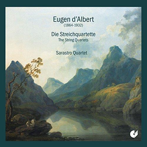 D'Albert: Die Streichquartette