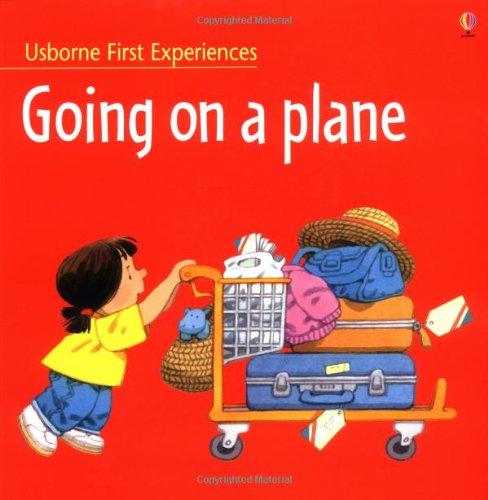 Going on a Plane (Usborne First Experiences)