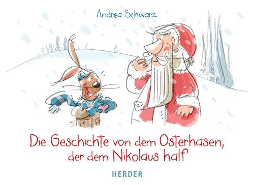 Die Geschichte von dem Osterhasen, der dem Nikolaus half