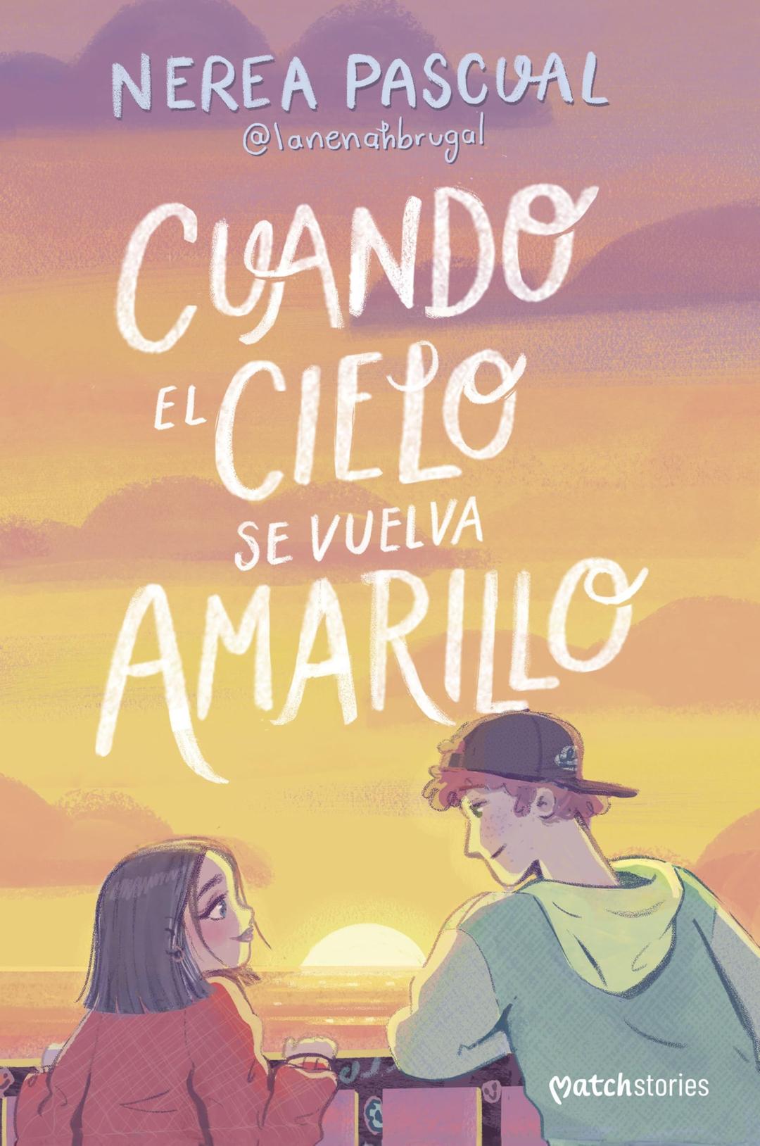 Cuando el cielo se vuelva amarillo (Matchstories Romántica Contemporánea)