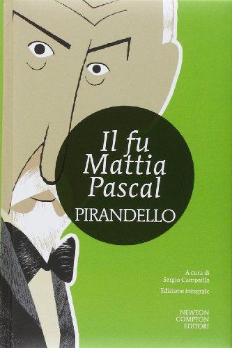 Il fu Mattia Pascal. Ediz. integrale