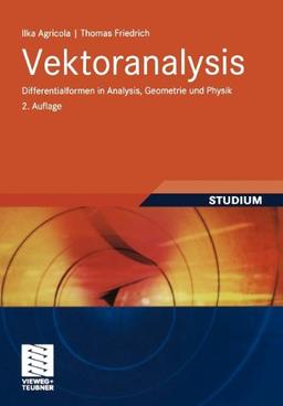 Vektoranalysis: Differentialformen in Analysis, Geometrie und Physik (German Edition)