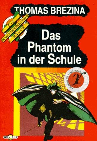 Die Knickerbocker- Bande 15. Das Phantom in der Schule.