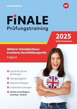 FiNALE - Prüfungstraining Mittlerer Schulabschluss, Fachoberschulreife, Erweiterte Berufsbildungsreife Berlin und Brandenburg: Englisch 2025 Arbeitsbuch mit Lösungsheft und Audio-Dateien