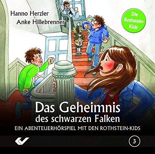 Das Geheimnis des schwarzen Falken: Ein Abenteuerhörpsiel mit den Rothstein-Kids