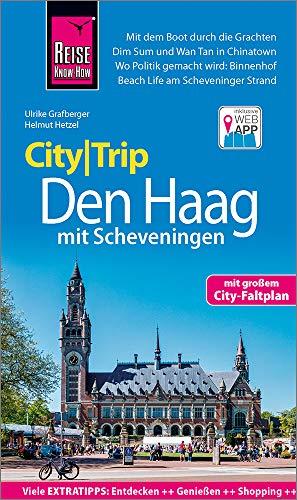 Reise Know-How CityTrip Den Haag mit Scheveningen: Reiseführer mit Stadtplan und kostenloser Web-App