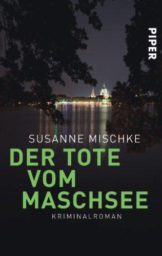 Der Tote vom Maschsee: Kriminalroman (Hannover-Krimis)