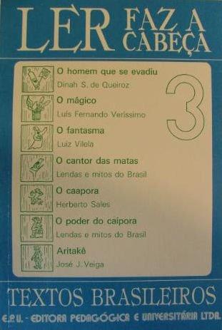 Ler faz a cabeça. Lesehefte ab ca. 4 Semester / Dinah S. de Queiróz. Luís Fernando Veríssimo. Luiz Vilela. José J. Veiga. Cada livro contém 5 a 6 textos ...: HEFT 3 (Ler Faz a Cabeca)