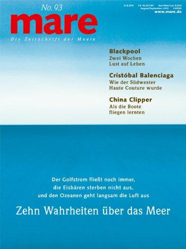 mare No. 93. Zehn Wahrheiten über das Meer: Die Zeitschrift der Meere