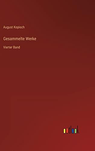 Gesammelte Werke: Vierter Band