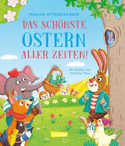 Das schönste Ostern aller Zeiten!: Witziges Kinderbuch ab 5 Jahren zum Vorlesen über Familie, Freundschaft und Zusammenhalt