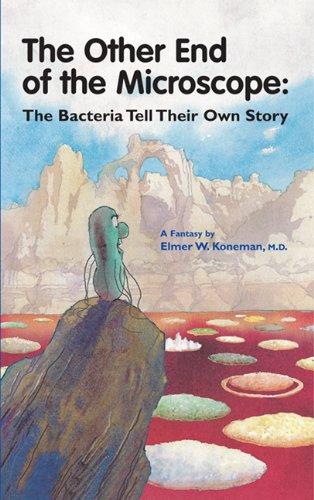 The Other End of the Microscope: The Bacteria Tell Their Own Story