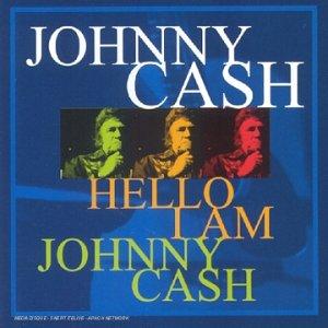 Hello I'm Johnny Cash