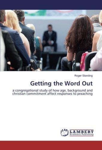 Getting the Word Out: a congregational study of how age, background and christian commitment affect responses to preaching