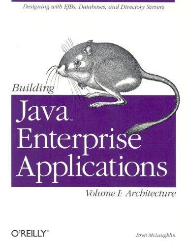 Building Java Enterprise Applications, Volume 1: Architecture