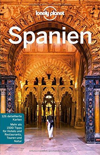 Lonely Planet Reiseführer Spanien (Lonely Planet Reiseführer Deutsch)