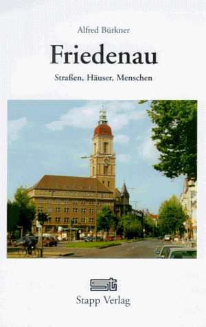 Friedenau. Straßen, Häuser, Menschen