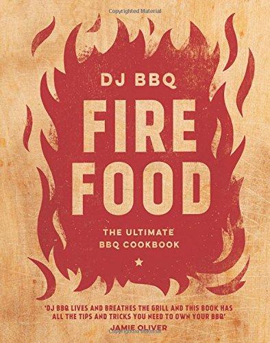 Fire Food: The Ultimate BBQ Cookbook