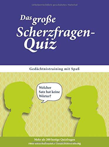 Das große Scherzfragen-Quiz für Senioren: Gedächtnistraining mit Spaß für Senioren