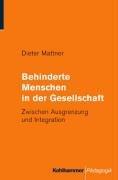 Behinderte Menschen in der Gesellschaft: Zwischen Ausgrenzung und Integration