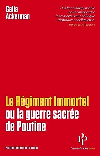 Le régiment immortel : la guerre sacrée de Poutine