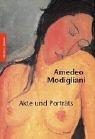 Modigliani: Akte und Porträts