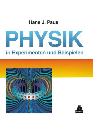 Physik in Experimenten und Beispielen