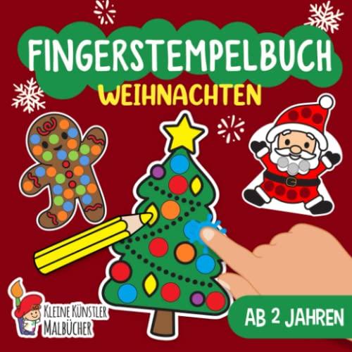 Fingerstempelbuch Ab 2 Jahren: Weihnachten - Fingerstempeln, Malen und Basteln! - Das große Fingerstempel Buch für Kinder - Bastelbuch für Jungen und Mädchen - Fingerfarben Stempelbuch Ab 2