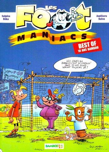 Les foot maniacs : Best of 10 ans Bamboo