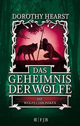 Das Geheimnis der Wölfe: Die Wolfs-Chroniken 2