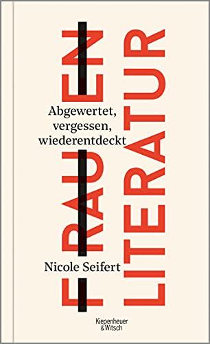 FRAUEN LITERATUR: Abgewertet, vergessen, wiederentdeckt