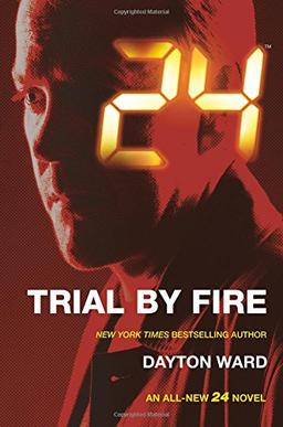 24: Trial by Fire