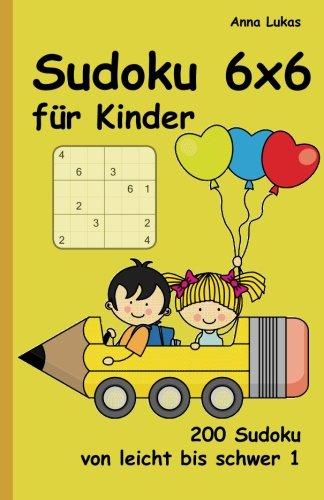 Sudoku 6x6 für Kinder: 200 Sudoku von leicht bis schwer 1