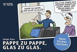 Pappe zu Pappe, Glas zu Glas: Neue Kirchen-Cartoons