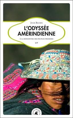 L'odyssée amérindienne : à la rencontre des peuples premiers