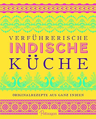 Verführerische Indische Küche