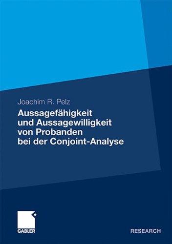 Aussagefähigkeit und Aussagewilligkeit von Probanden Bei der Conjoint-Analyse (German Edition)