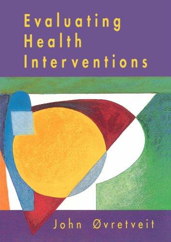 Evaluating health interventions: Introduction to Evaluation of Health Treatments, Services Policies and Organizational Interventions