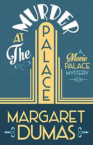 Murder at the Palace (A Movie Palace Mystery, Band 1)