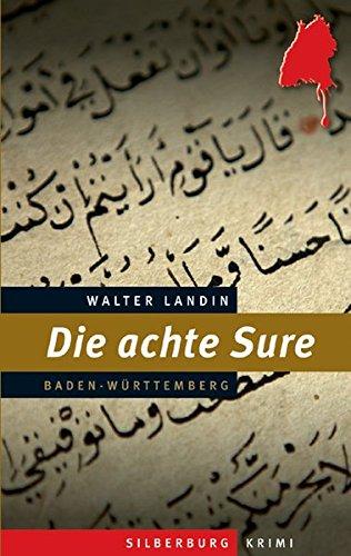 Die achte Sure: Ein Baden-Württemberg-Krimi