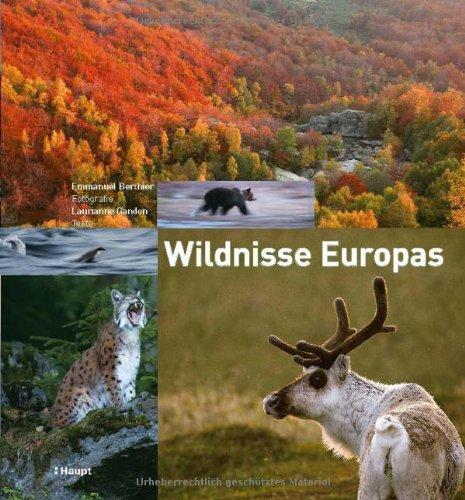 Wildnisse Europas: Entdeckungsreisen für Naturliebhaber