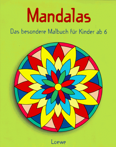 Mandalas, Das besondere Malbuch, Für Kinder ab 6