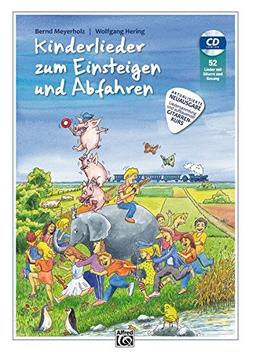 Kinderlieder zum Einsteigen und Abfahren - AKTUALISIERTE NEUAUSGABE