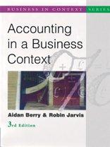 Accounting in a Business Context (Business in Context Series)