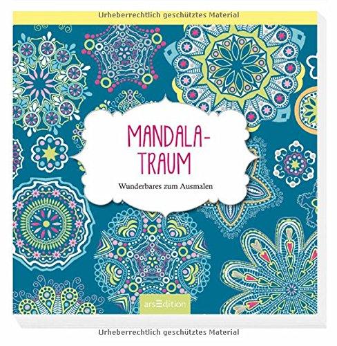 Mandala-Traum: Wunderbares zum Ausmalen (Malprodukte für Erwachsene)