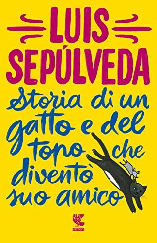 Storia di un gatto e del topo che diventò suo amico (Tascabili Guanda. Narrativa)