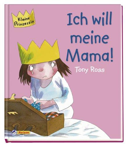 Kleine Prinzessin - Ich will meine Mama!