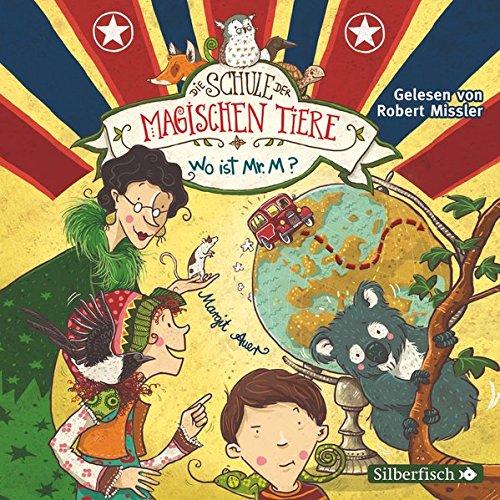 Wo ist Mr. M?: 2 CDs (Die Schule der magischen Tiere, Band 7)