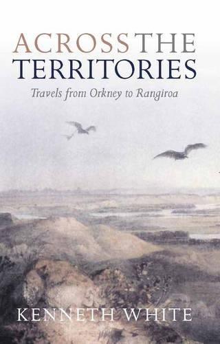 Across the Territories: Travels from Orkney to Rangiroa