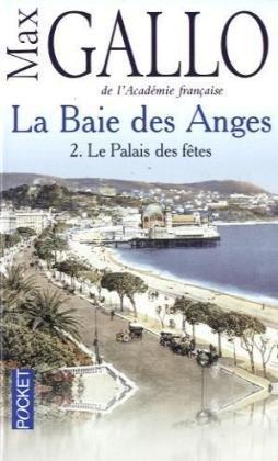 La baie des Anges. Vol. 2. Le palais des fêtes